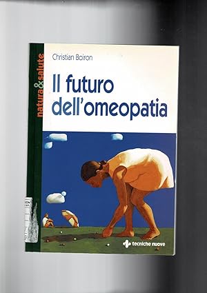 Image du vendeur pour Il futuro dell'omeopatia. mis en vente par Libreria Gull