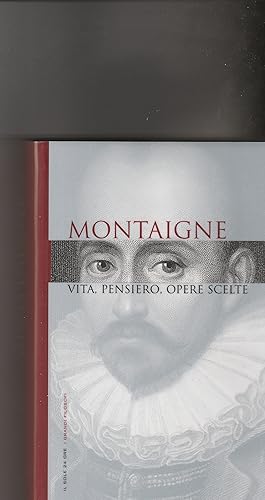 Seller image for Montaigne. Vita, pensiero, opere scelte. for sale by Libreria Gull