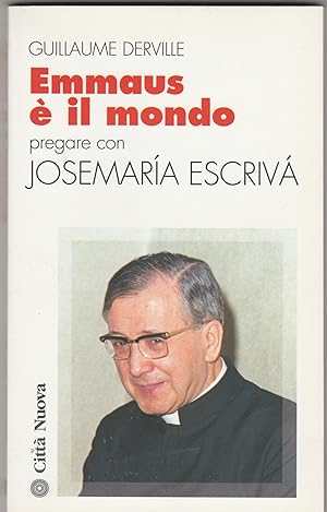 Image du vendeur pour Emmaus  il mondo. Pregare con Josemara Escriv. mis en vente par Libreria Gull