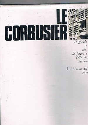 Imagen del vendedor de Le corbusier. I maestri del Novecento. Collana diretta da Jaff e A. Busignani. a la venta por Libreria Gull