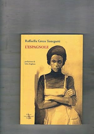 Imagen del vendedor de L'espagnole. Prefazione di Saba Anglana. a la venta por Libreria Gull