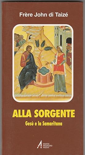 Image du vendeur pour Alla sorgente. Ges e la Samaritana. mis en vente par Libreria Gull