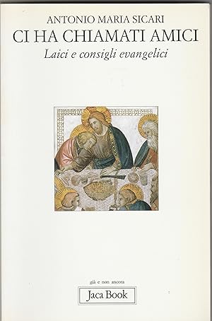 Seller image for Ci ha chiamati amici. Laici e consigli evangelici. for sale by Libreria Gull