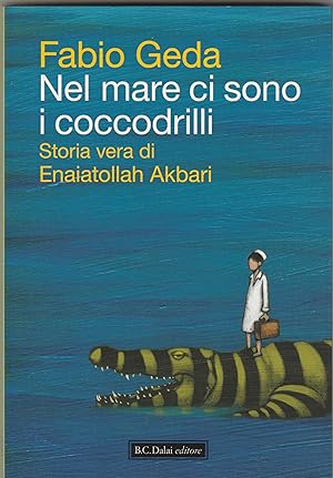 Immagine del venditore per Nel mare ci sono i coccodrilli. Storia vera di Enaiatollah Akbari. venduto da Libreria Gull