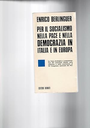 Immagine del venditore per Per il socialismo nella pace e nella democrazia in Italia e in Europa. La linea strategica e programmatica dei comunisti italiani nella relazione e nelle conclusioni al XV congresso nazionale del PCI. venduto da Libreria Gull