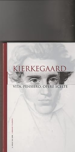 Seller image for Kiekegaard. Vita, pensiero, opere scelte. for sale by Libreria Gull