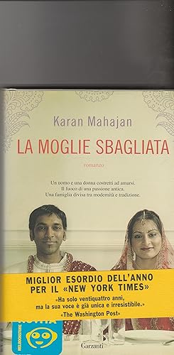 Image du vendeur pour La moglie sbagliata. Romanzo. mis en vente par Libreria Gull