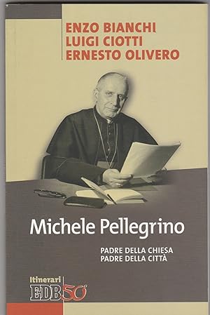 Imagen del vendedor de Michele Pellegrino. Padre della Chiesa. Padre della citt. a la venta por Libreria Gull
