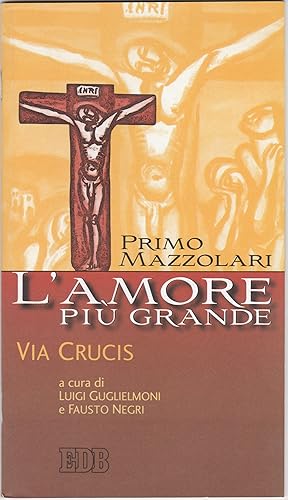 Immagine del venditore per L'Amore pi grande. Via Crucis. venduto da Libreria Gull