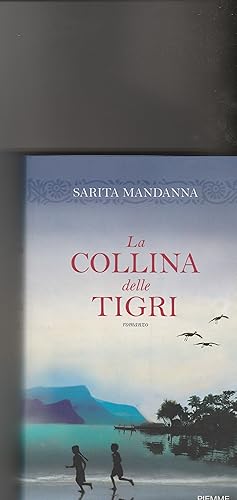 Seller image for La collina delle tigri. Romanzo. for sale by Libreria Gull