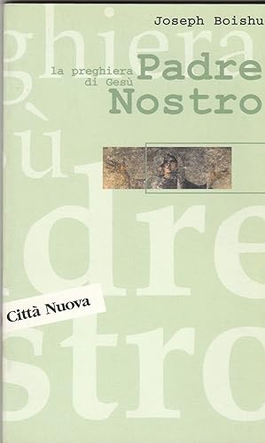 Seller image for Padre Nostro. La preghiera di Ges. for sale by Libreria Gull