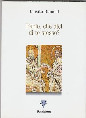 Seller image for Paolo, che dici di te stesso? for sale by Libreria Gull