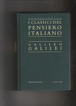 Image du vendeur pour I classici del pensiero italiano. Galileo Galilei. Opere. Alcune pagine con testo latino a fronte. mis en vente par Libreria Gull