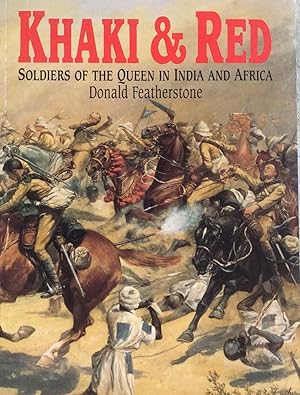 Bild des Verkufers fr Khaki & Red: Soldiers of the Queen in India and Africa zum Verkauf von Artful Dodger Books