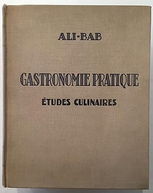 Image du vendeur pour Gastronomie pratique. Etudes culinaires suivies du traitement de l'obesite des Gourmands [8th ed.] mis en vente par Joseph Burridge Books