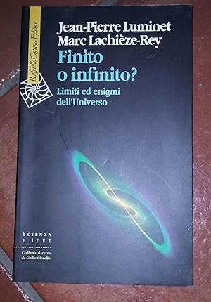 Bild des Verkufers fr Finito o infinito? Limiti ed enigmi dell'universo zum Verkauf von librisaggi