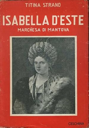 Imagen del vendedor de Isabella D'Este. Marchesa di Mantova a la venta por librisaggi