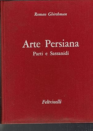 Image du vendeur pour Arte Persiana. Parti e Sassanidi mis en vente par iolibrocarmine