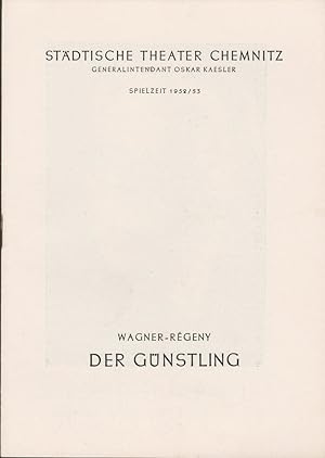 Seller image for Programmheft Rudolf Wagner-Regeny DER GNSTLING Spielzeit 1952 / 53 for sale by Programmhefte24 Schauspiel und Musiktheater der letzten 150 Jahre