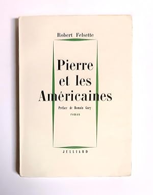 Seller image for Pierre et les Amricaines. Roman. Preface de Romain Gary. for sale by erlesenes  Antiquariat & Buchhandlung