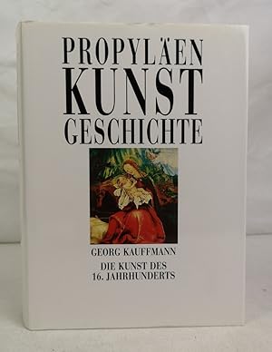 Bild des Verkufers fr Propylen-Kunstgeschichte. Die Kunst des 16. Jahrhunderts. von. Mit Beitr. von Josef Benzing . zum Verkauf von Antiquariat Bler