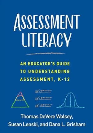 Bild des Verkufers fr Assessment Literacy : An Educator's Guide to Understanding Assessment, K-12 zum Verkauf von GreatBookPrices