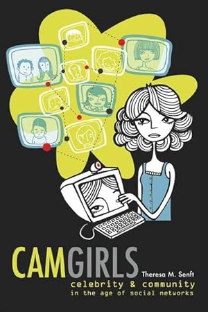 Imagen del vendedor de Camgirls: Celebrity and Community in the Age of Social Networks (Digital Formations, Band 4) : Celebrity and Community in the Age of Social Networks a la venta por AHA-BUCH