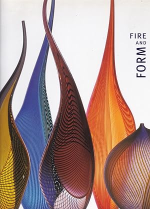 Seller image for Fire and Form. The Art of Contemporary Glass. for sale by Paul Brown