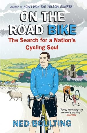Imagen del vendedor de On the Road Bike : The Search for a Nation's Cycling Soul a la venta por GreatBookPrices