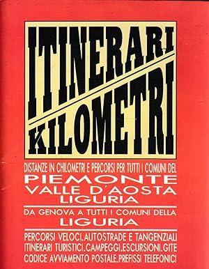 Image du vendeur pour itinerari kilometri distanze in chilometri e percorsi per tutti i comuni del Piemonte Valle d'Aosta Liguria mis en vente par Laboratorio del libro