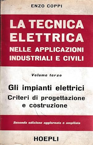 Immagine del venditore per LA TECNICA ELETTRICA nelle applicazioni industriali e civili, Vol. III Gli impianti elettrici Criteri di progettazione e costruzione venduto da Laboratorio del libro