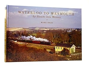 Seller image for WATERLOO TO WEYMOUTH BY STEAM INTO WESSEX for sale by Stella & Rose's Books, PBFA