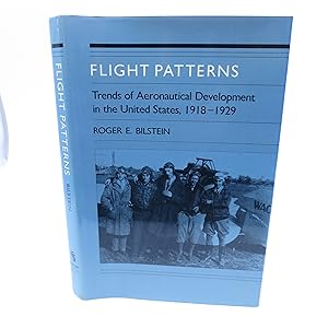 Immagine del venditore per Flight Patterns: Trends of Aeronautical Development in the United States, 1918-1929 venduto da Shelley and Son Books (IOBA)