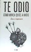 Seller image for Te odio como nunca quise a nadie for sale by AG Library