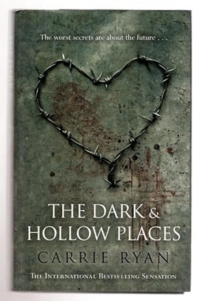 Image du vendeur pour The Dark & Hollow Places by Carrie Ryan (First UK Edition) File Copy mis en vente par Heartwood Books and Art
