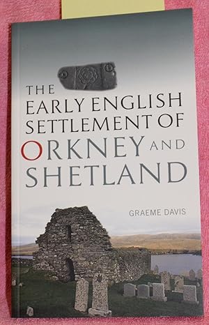 The Early English Settlement of Orkney and Shetland