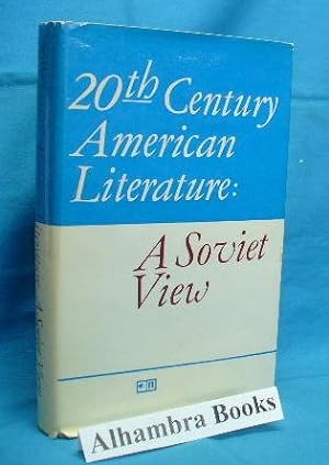 Bild des Verkufers fr 20th Century American Literature : A Soviet View zum Verkauf von Alhambra Books