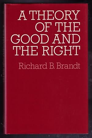 Immagine del venditore per A Theory of the Good and the Right venduto da CARDINAL BOOKS  ~~  ABAC/ILAB