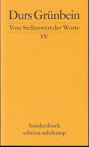Bild des Verkufers fr Vom Stellenwert der Worte. Frankfurter Poetikvorlesung 2009 zum Verkauf von Graphem. Kunst- und Buchantiquariat