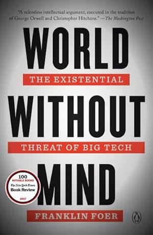 Seller image for World Without Mind : The Existential Threat of Big Tech for sale by GreatBookPrices