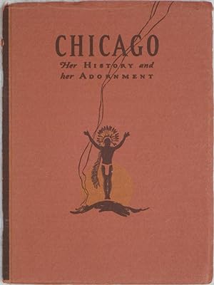 Seller image for Chicago: Her History and Her Adornment for sale by Powell's Bookstores Chicago, ABAA