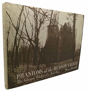 Bild des Verkufers fr PHANTOMS OF THE HUDSON VALLEY The Glorious Estates of a Lost Era zum Verkauf von Rare Book Cellar