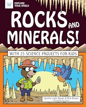 Bild des Verkufers fr Rocks and Minerals! : With 25 Science Projects for Kids zum Verkauf von GreatBookPrices