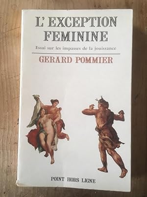 Seller image for L'exception fminine, Essai sur les impasses de la jouissance for sale by Librairie des Possibles