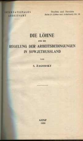 Die Löhne und die Regelung der Arbeitsbedingungen in Sowjetrussland. Reihe: Internationales Arbei...