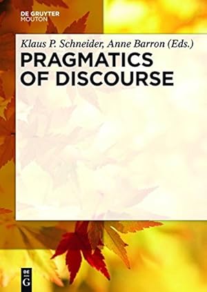 Pragmatics of Discourse. Handbooks of Pragmatics [HOPS], Band 3.