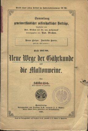 Neue Wege der Gährkunde und die Maltonweine. Sammlung gemeinverständlicher wissenschaftlicher Vor...