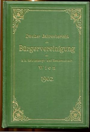 2, Jahresbericht der Bürgervereinigung der k.k.Reichshaupt- und Residenzstadt Wien.