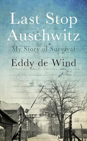 Image du vendeur pour Last Stop Auschwitz mis en vente par BuchWeltWeit Ludwig Meier e.K.