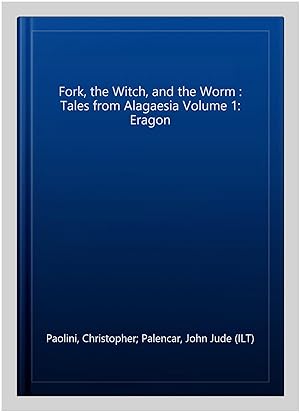 Bild des Verkufers fr Fork, the Witch, and the Worm : Tales from Alagaesia Volume 1: Eragon zum Verkauf von GreatBookPrices